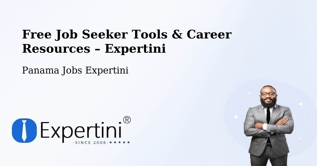 Free Job Seeker Tools & Career Resources – La Chorrera - La Chorrera, Panama Jobs Expertini